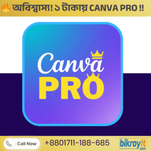 💥 bikroyit.com লঞ্চ উপলক্ষে Canva Pro মাত্র ১৯ টাকায় 💥