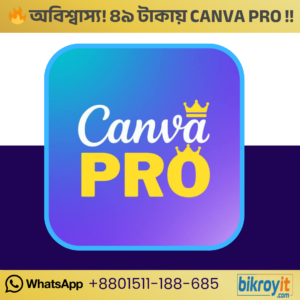 💥 bikroyit.com লঞ্চ উপলক্ষে Canva Pro মাত্র ৪৯ টাকায় 💥